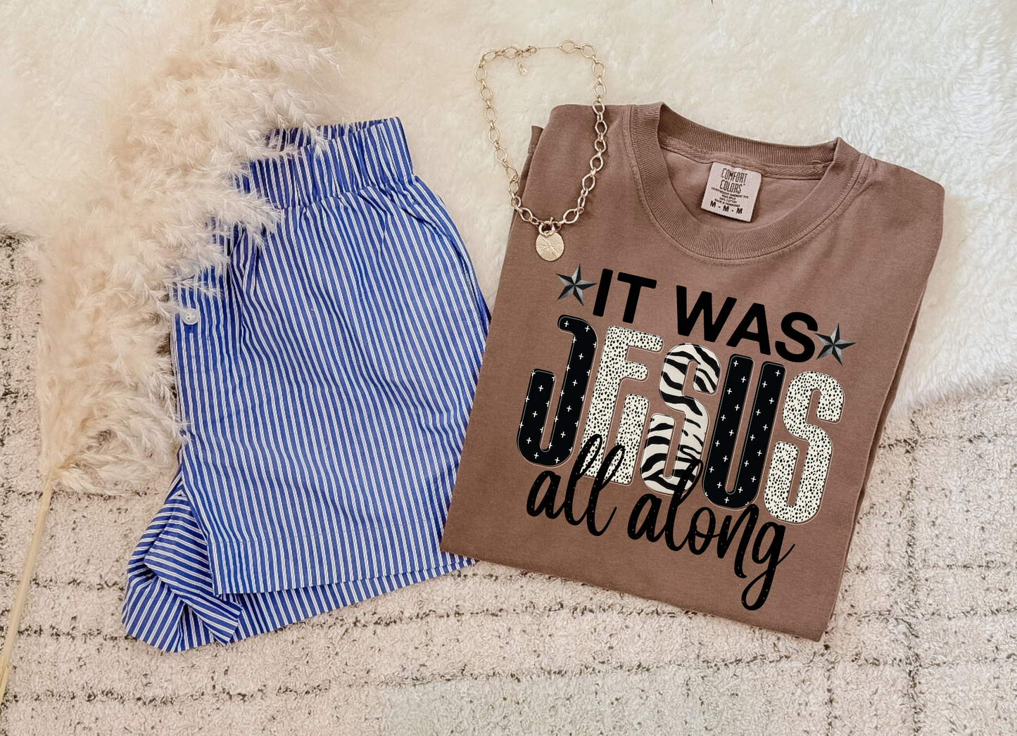 **DEAL PRICE** It Was Jesus All Along Espresso Tee