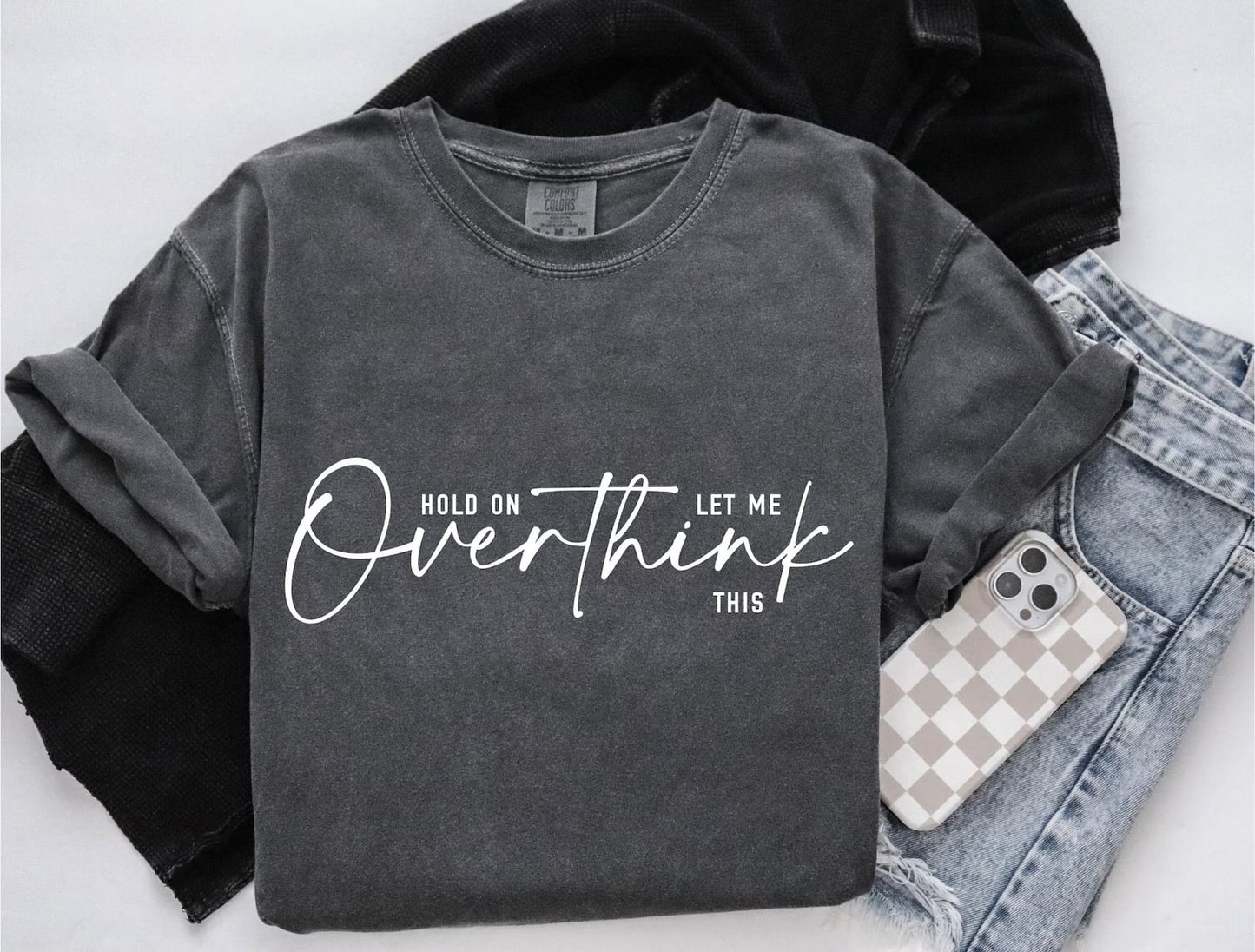 **DEAL PRICE** White Ink Let Me Overthink This Pepper Tee