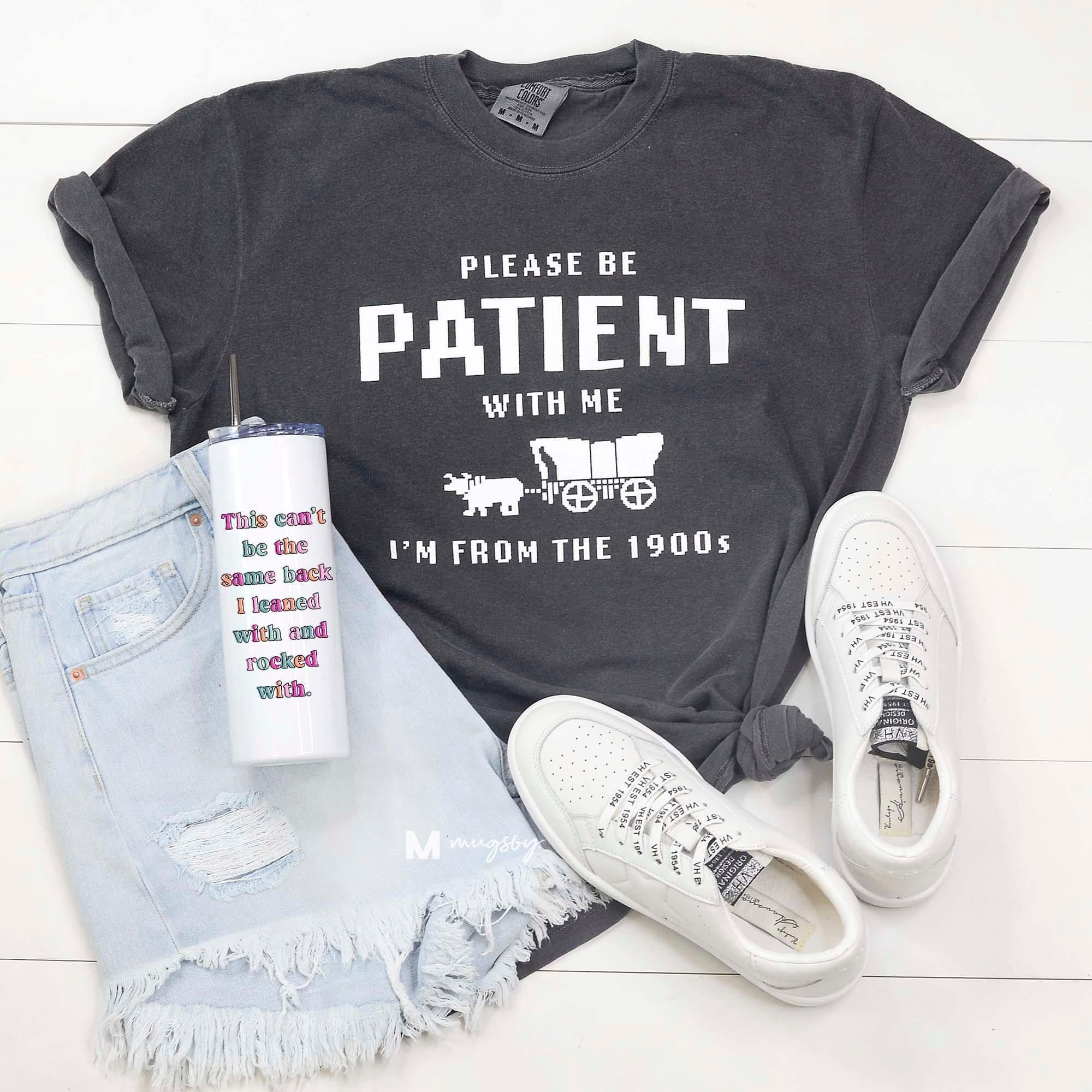 **PREORDER** Please Be Patient With Me Pepper Tee