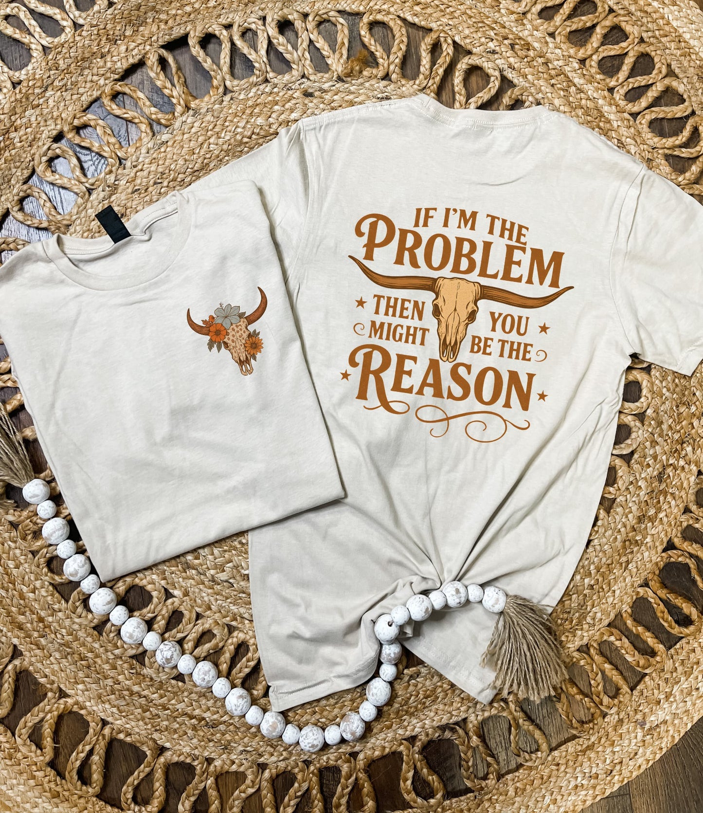 FRONT + BACK If I’m The Problem Sand Tee