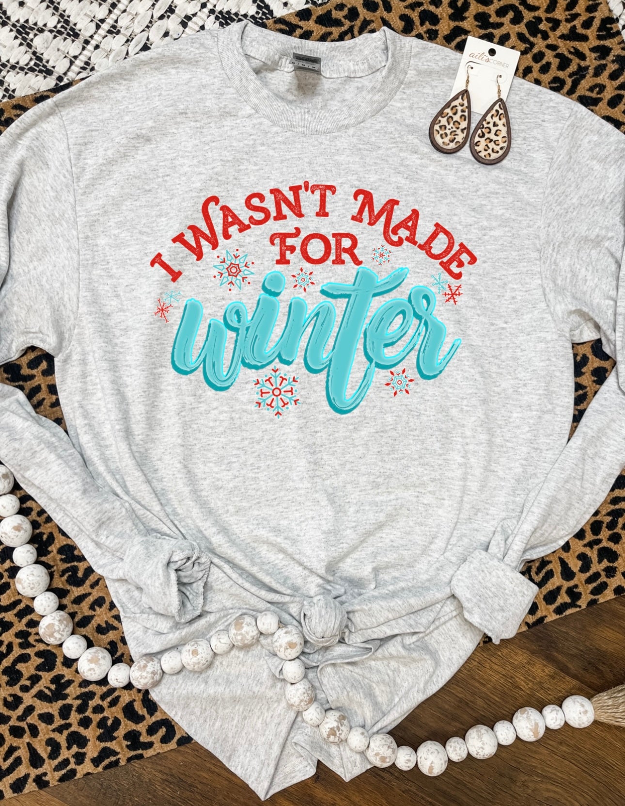 I Wasn't Made For Winter Ash Long Sleeve Tee