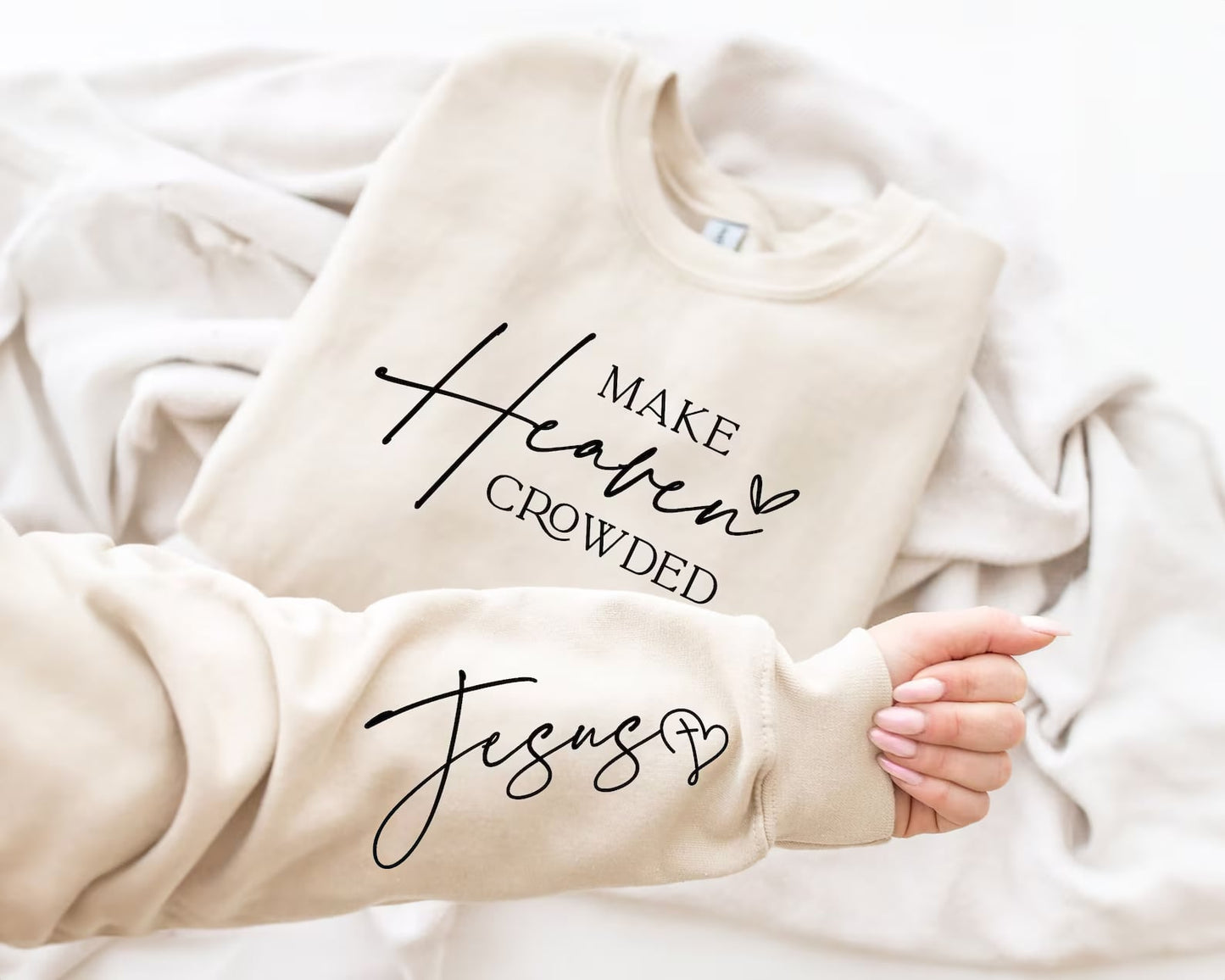Make Heaven Crowded With Jesus Sleeve Sand Sweatshirt