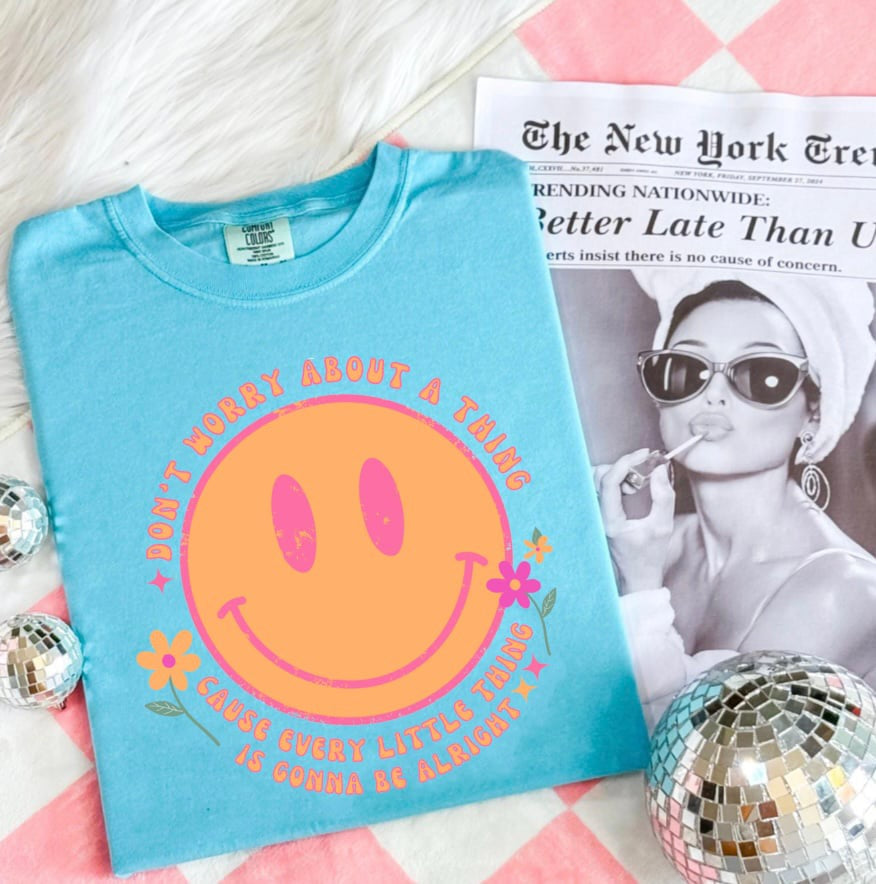 **DEAL PRICE** Don’t Worry About A Thing Lagoon Tee