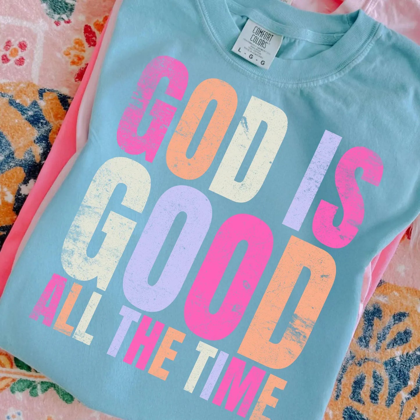 **DEAL PRICE** Colorful God Is Good All The Time Chalky Mint Tee/Tank Option