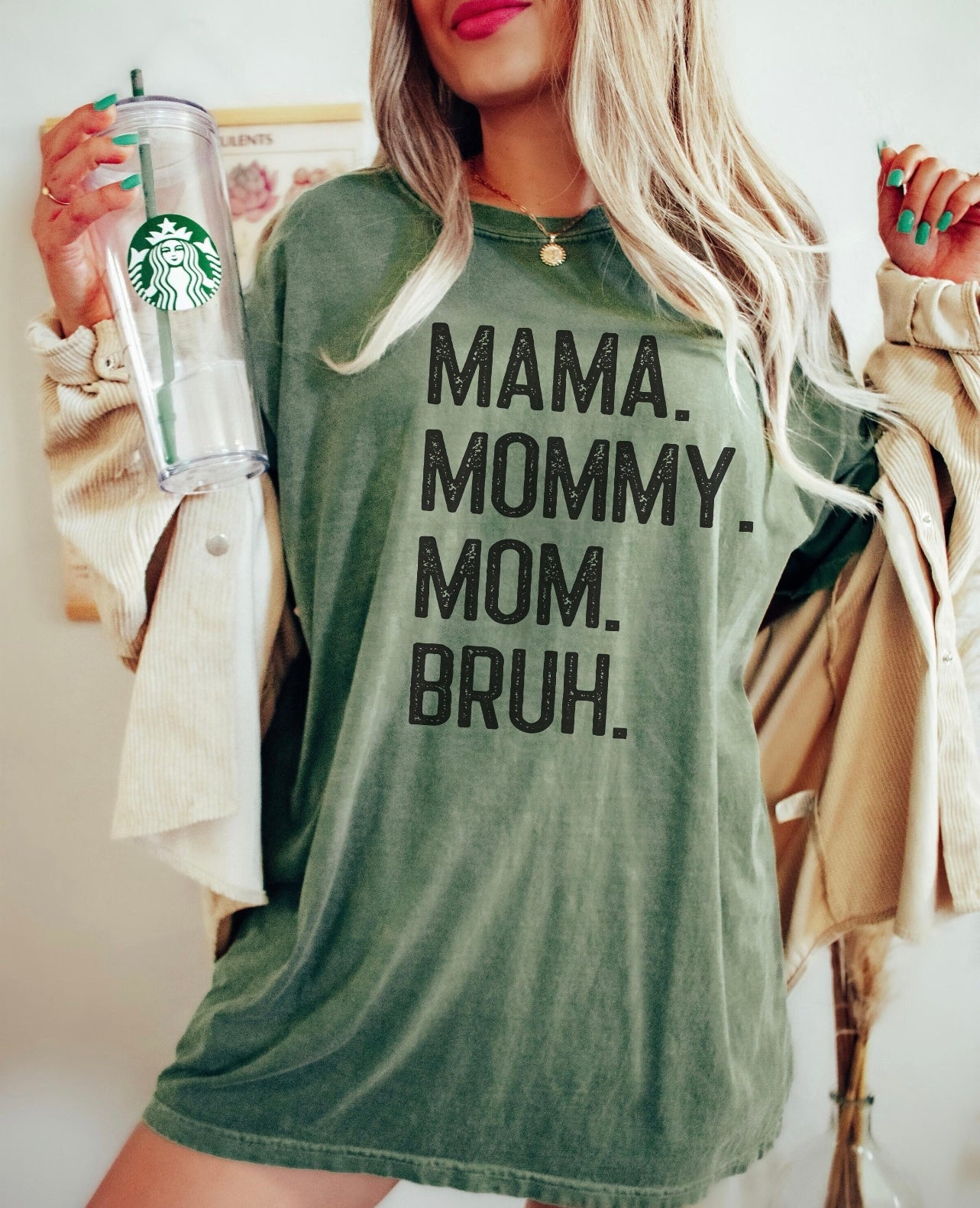 Mama. Mommy. Mom. Bruh Green Tee