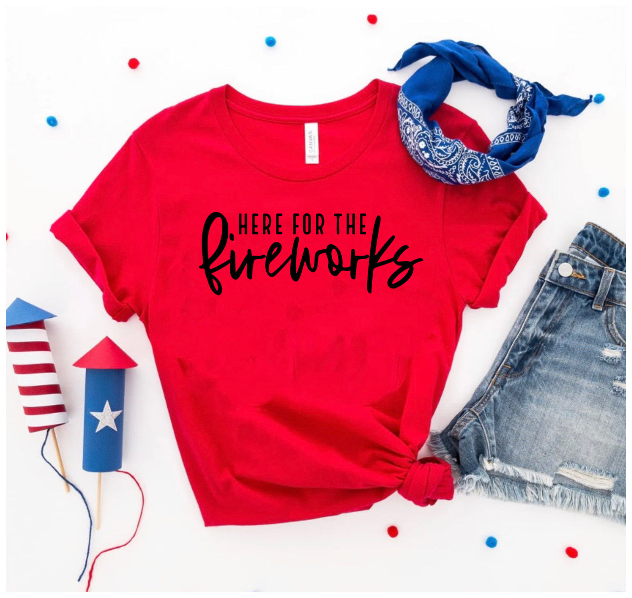 Here For The Fireworks Red Tee