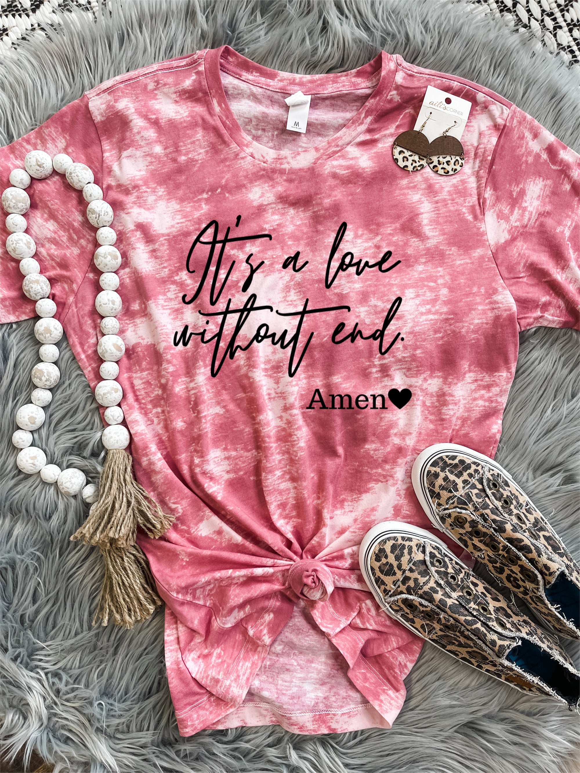 It's A Love Without End, Amen Pink Tie Dye Tee