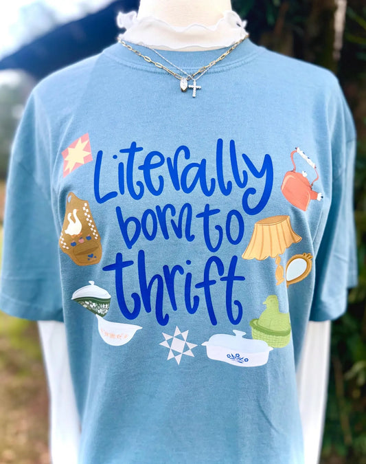 Literally Born To Thrift Blue Jean Tee
