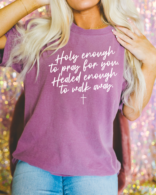 Holy Enough To Pray For You Berry Tee