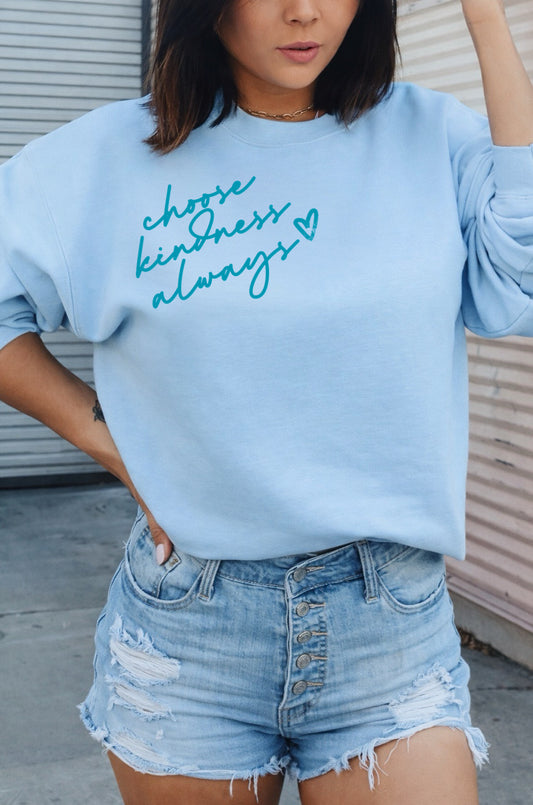 **DEAL OF THE DAY** Blue Left Chest Choose Kindness Always Light Blue Sweatshirt
