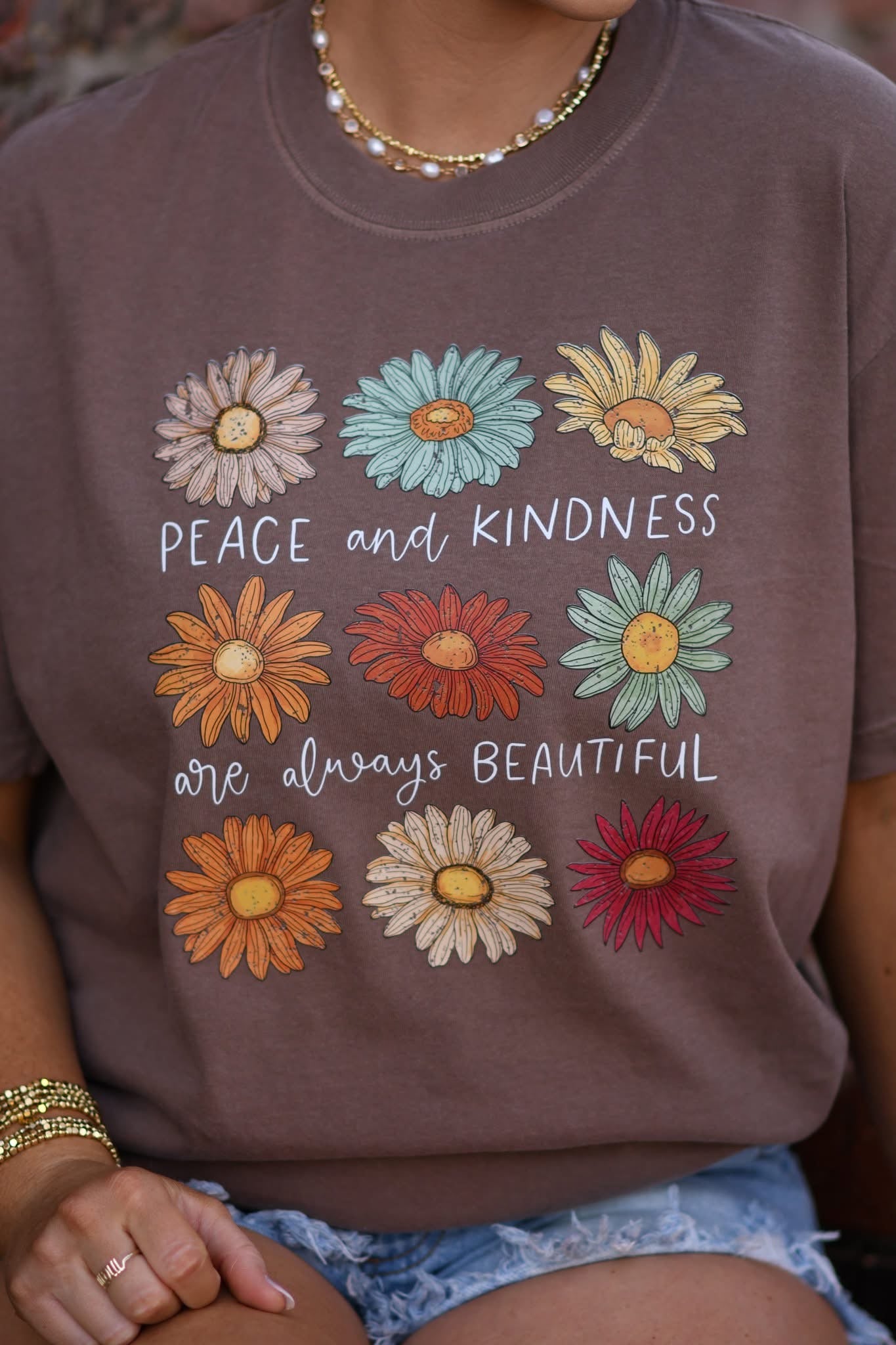 Peace & Kindness Are Always Beautiful Espresso Tee