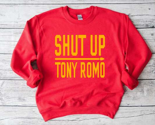 Shut Up Tony Romo Red Sweatshirt