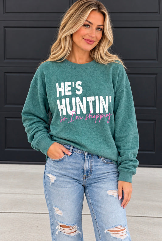 He’s Hunting Heather Green Sweatshirt