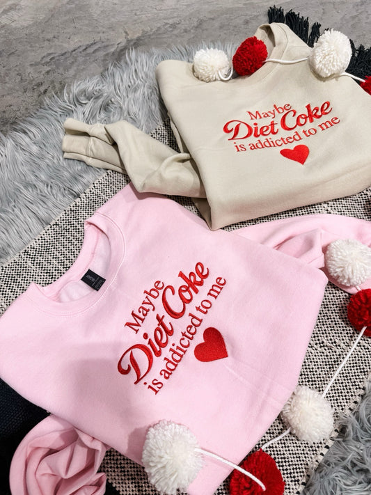 **EMBROIDERED** Maybe Addicted To Me Sweatshirt