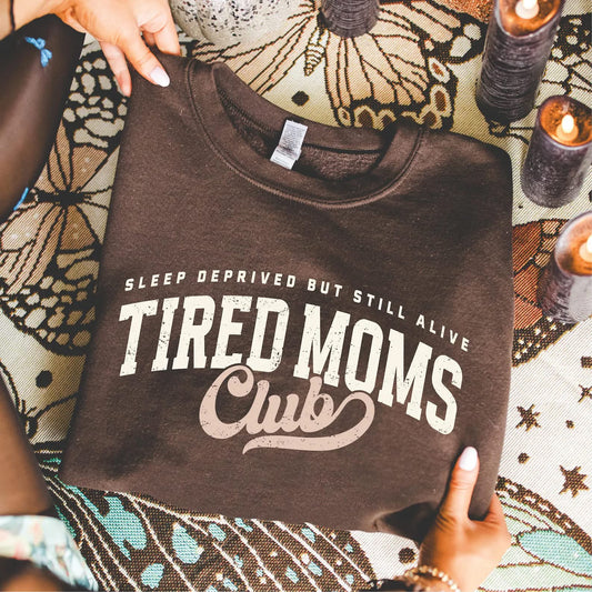 Tired Moms Club Design Chocolate Sweatshirt