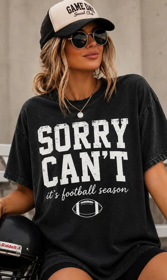 Sorry Can't It's Football Season Tee Option