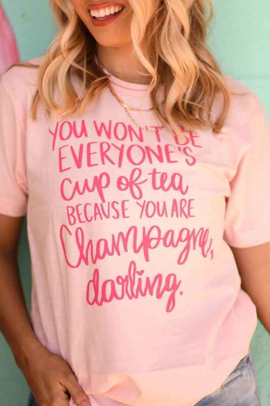 You Won't Be Everyone's Cup Of Tea Pink Tee