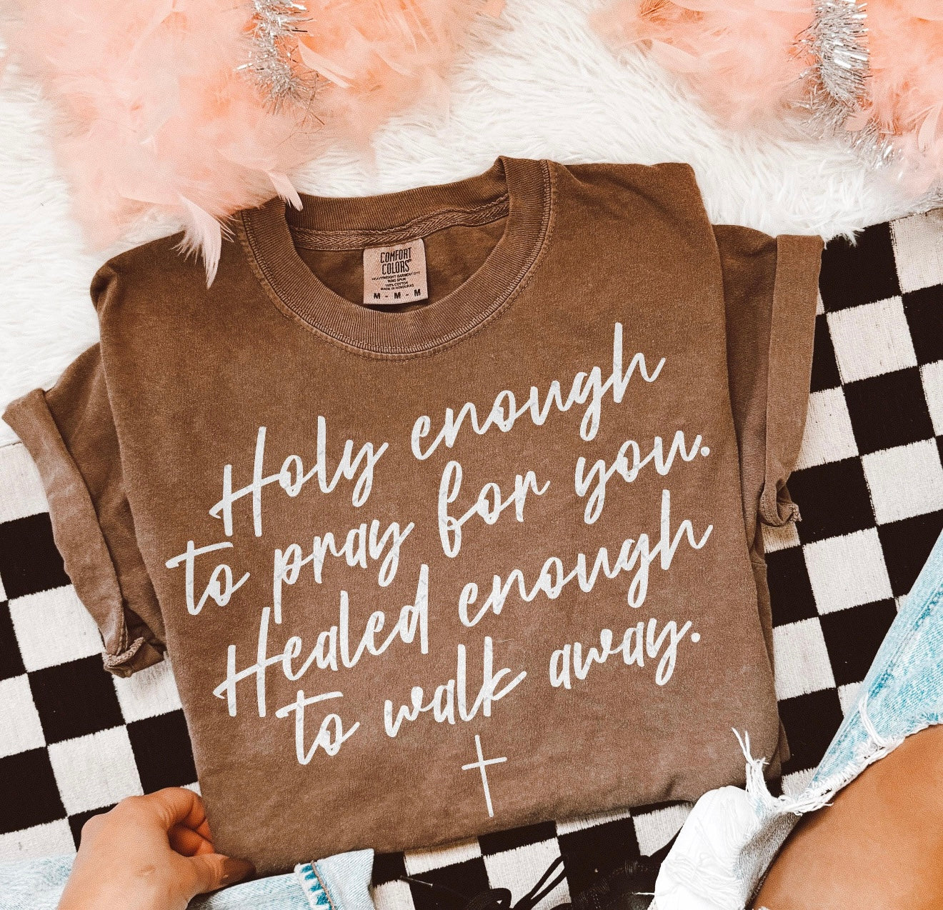 Holy Enough To Pray For You Espresso Tee