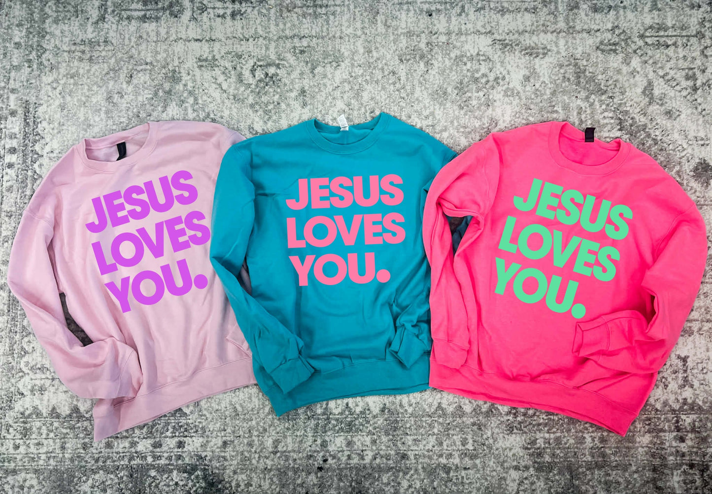 Jesus Loves You Sweatshirt Options