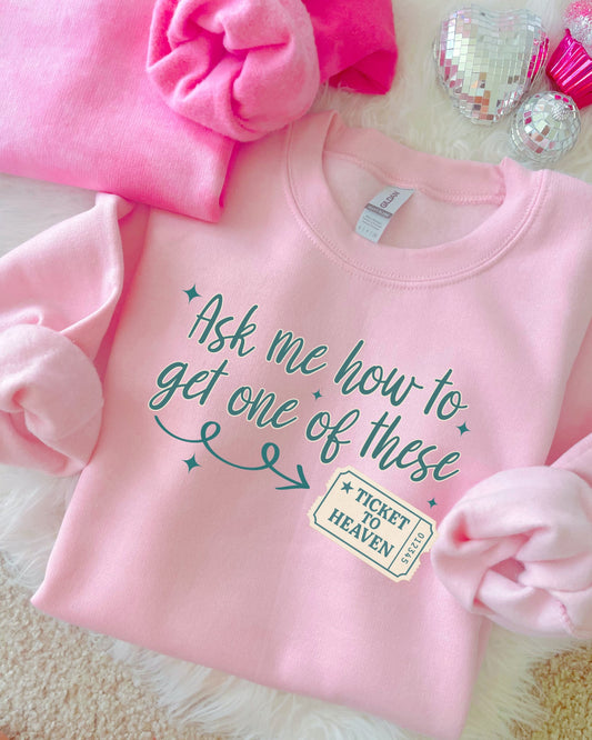 Ask Me How To Get One Of These Light Pink Sweatshirt