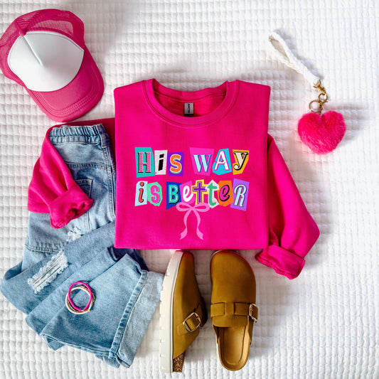 Block Letters His Way His Better Heliconia Sweatshirt