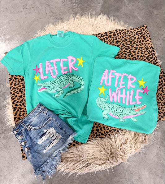 FRONT + BACK Later Gator After While Crocodile Island Green Tee