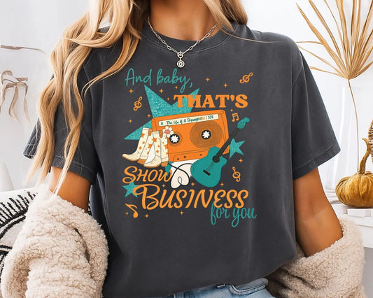 And Baby That’s Show Business For You Pepper Tee