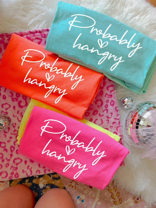 Probably Hangry Tee Color Options