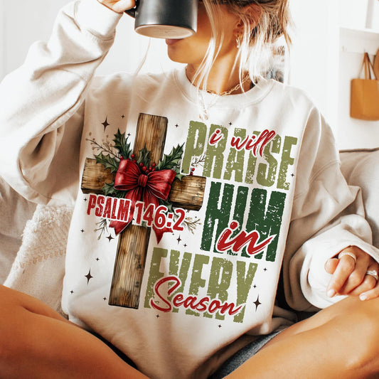 **DEAL OF THE DAY** I Will Praise Him In Every Season Cross Sand Sweatshirt