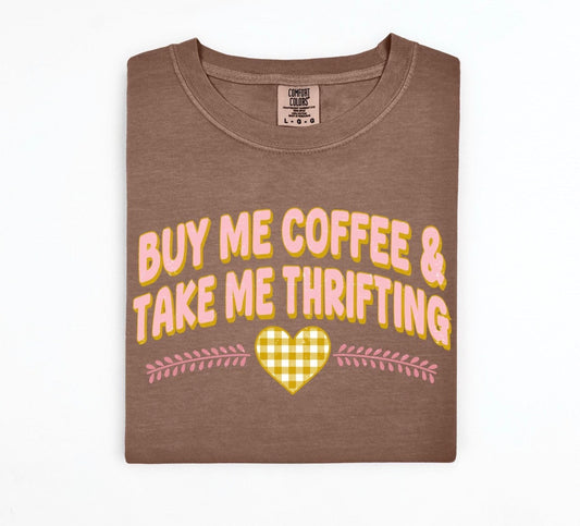 Buy Me Coffee & Take Me Thrifting Espresso Tee