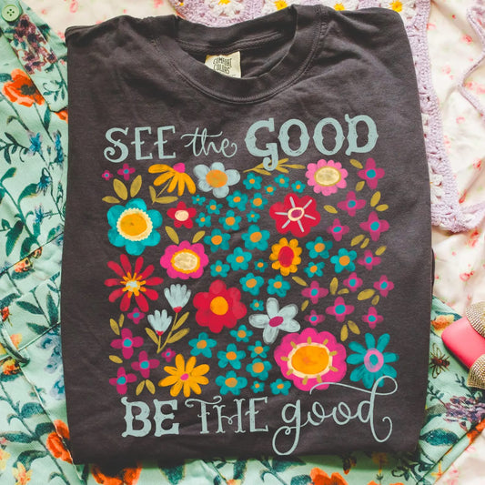 See The Good Be The Good Black Tee