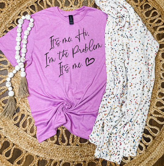 **DEAL OF THE DAY** Black Ink It's Me I'm The Problem Orchid Tee