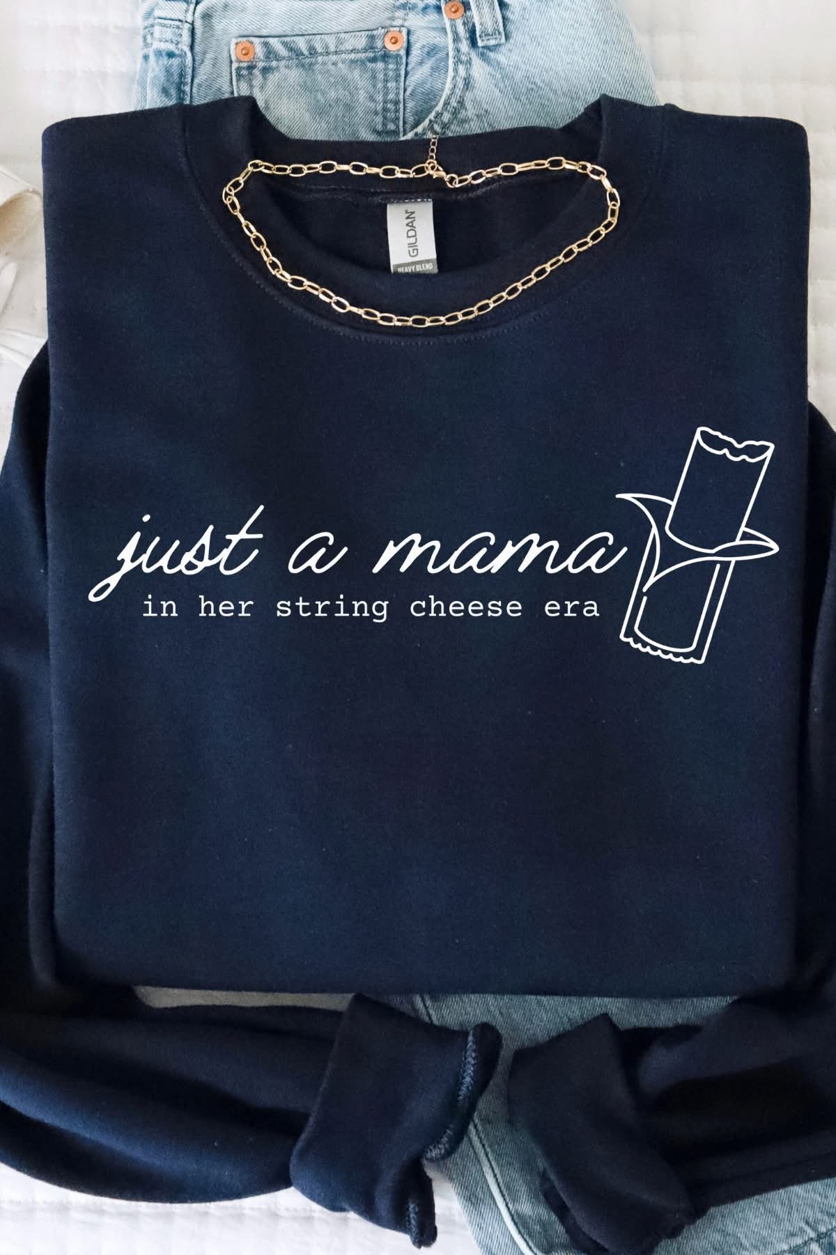 **DEAL OF THE DAY** Just A Mama In Her String Cheese Era Mavy Sweatshirr
