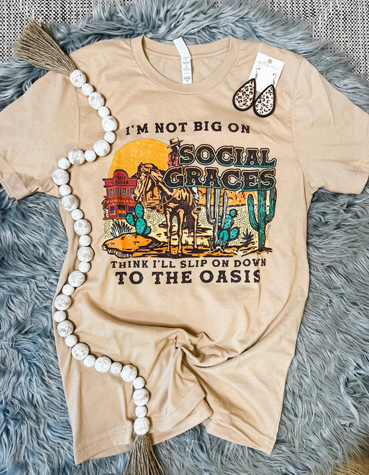 I'm Not Big On Social Graces Sand Dune Tee