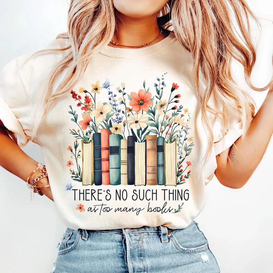 There's No Such Thing As Too Many Books Ivory Tee