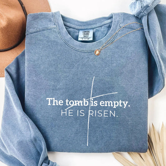 The Tomb Is Empty He Is Risen Blue Jean Sweatshirt