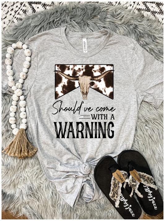 Should’ve Come With A Warning Heather Grey Tee