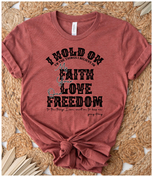 I Hold On To The Things I Believe In Heather Clay Tee