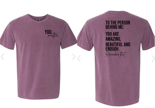 FRONT + BACK- Black Ink You Matter Comfort Colors Tee