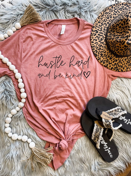 Hustle Hard & Be Kind Mauve Tee